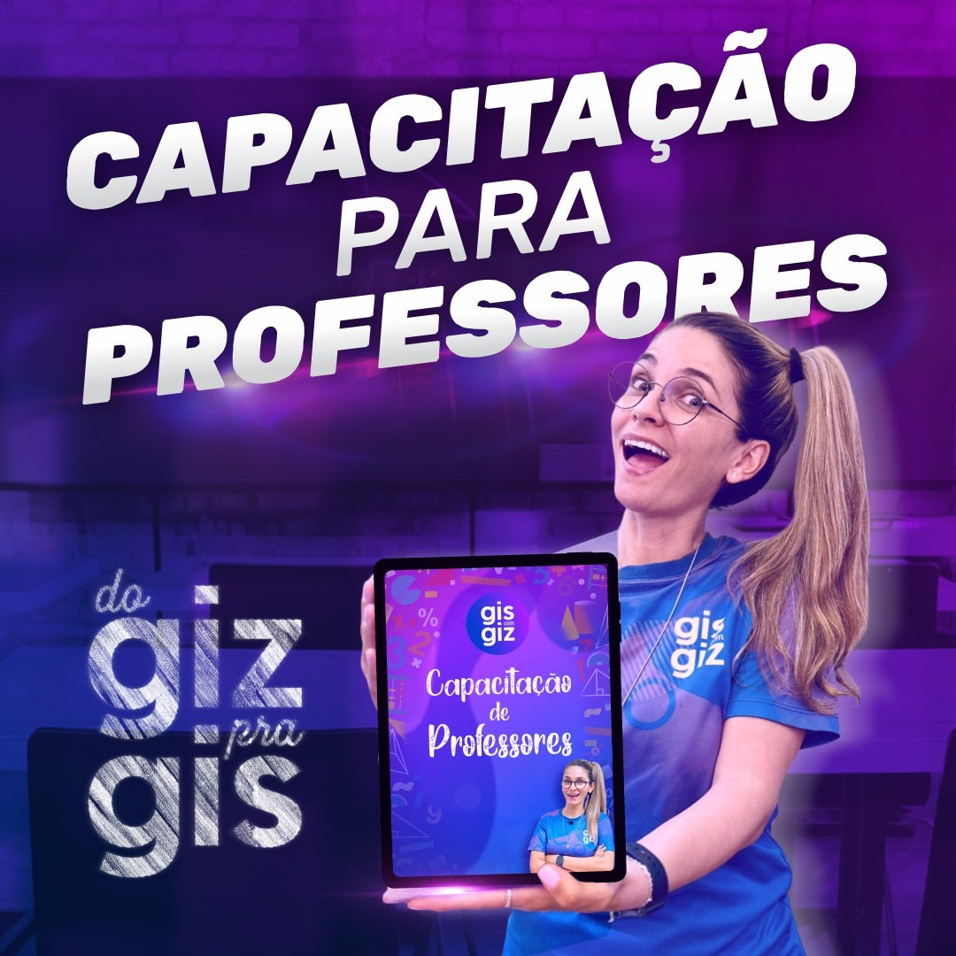 Capacitação para professores Gis com Giz